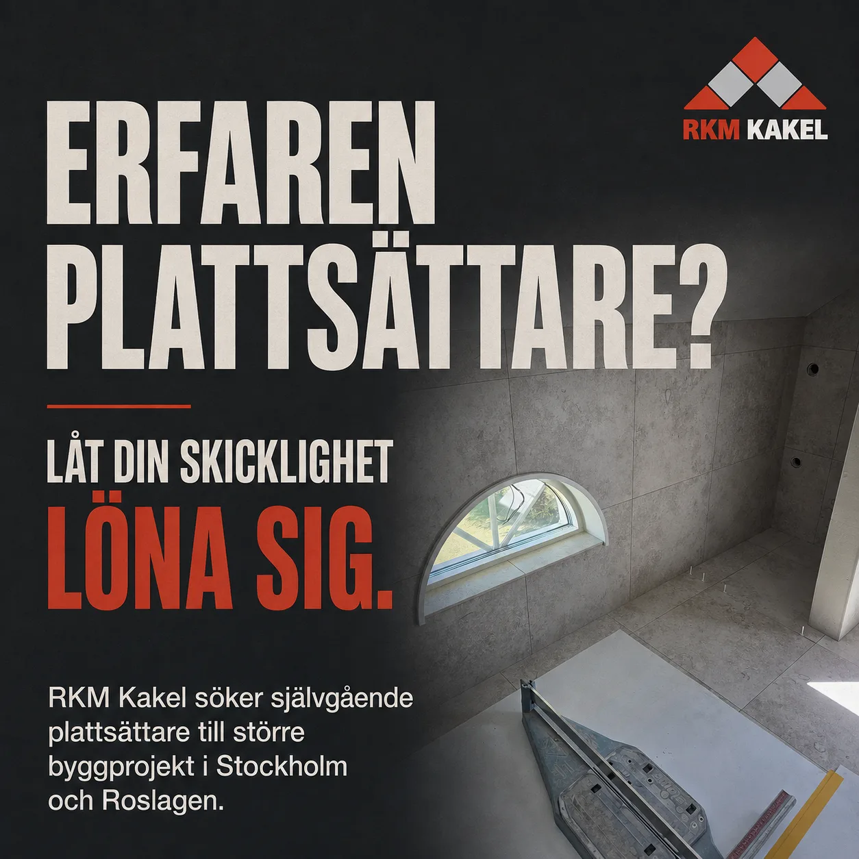 Annonsvariant för RKM Kakel med budskapet låt din skicklighet löna sig